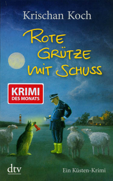 Rote Grütze mit Schuss - Ein Küsten-Krimi von Krischan Koch | Quedens.de