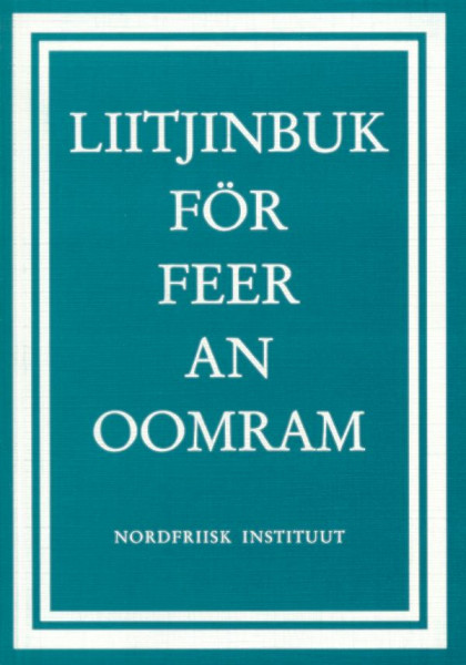 Liitjinbuk för Feer an Oomram (Liederbuch für Föhr und Amrum)