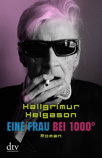 Eine Frau bei 1000° - tatsachenbasierter Roman von Hallgrimur Helgason