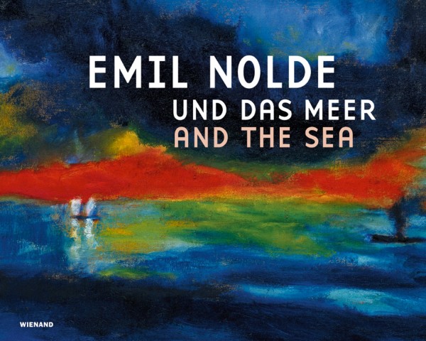 Emil Nolde und das Meer