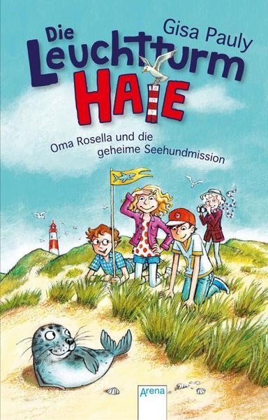 Die Leuchtturm-HAIE 1 - Oma Rosella und die geheime Seehundmission - Gisa Pauly