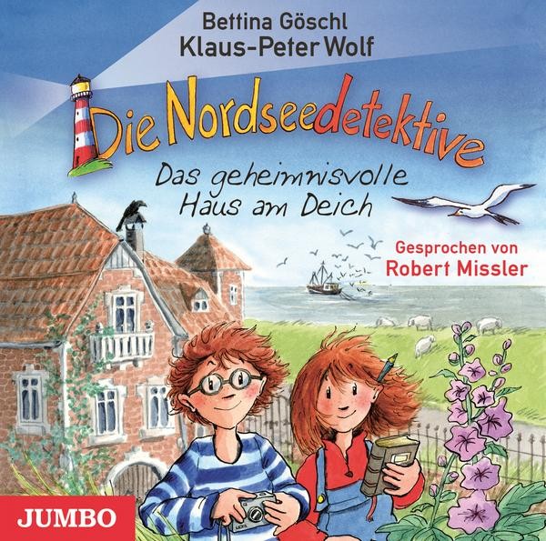 Die Nordseedetektive 1 - Das geheimnisvolle Haus am Deich (Audio) Klaus-Peter Wolf & Bettina Göschl