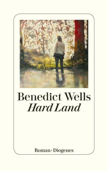 Hard Land - Benedict Wells